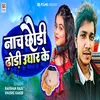 About Nach Chhudi Dhodi Udhar Ke Song