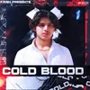About Cold Blood Song