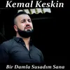 About Bir Damla Susadım Sana Song