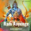 About Ram Aayenge Song