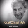 About Khushi Zindagi Mein Song