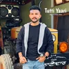 About Tutti Yaari Song