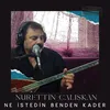 Ne İstedin Benden Kader