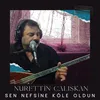 Sen nefsine köle oldun