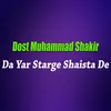 Da Yar Starge Shaista De