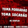 About TOMA PORRADÃO, TOMA SOCADÃO Song
