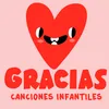 About Gracias Canciones Infantiles Song