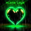 About Alone love Song