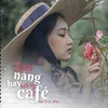 About Say Nàng Hay Say Cafe Song