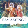 About Ram Aayenge Song