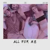 About All for Me Song