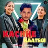 Kachhe kaategi