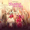 About Shagna Da Din Song