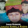Janana Khwala Rasha