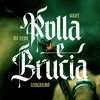 Rolla e brucia