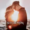 About Sen Benim Song