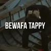 About Bewafa Tappy Song