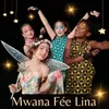 About Mwana fée lina Song