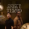 About Ainda É Tempo Song