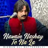 About Nawain Nashay Te Na La Song