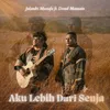 About Aku Lebih Dari Senja Song