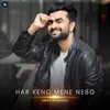 About Har Keno Mene Nebo Song