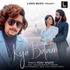 About Kya Bataun Song