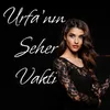 Urfa'nın Seher Vakti