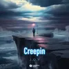 About Creepin Song