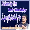 About Salam Ky liye Hazir Gulam Hojaye Song