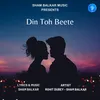 About Din Toh Beete Song