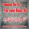 About  Tamanna Hai Ke Yun Apni Basar Ho Song