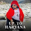 About Up To Haryana Song