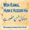 About  Woh Kamal Husn e Huzoor Hai Song