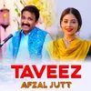 About TAVEEZ Song