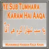 About Ye Sub Tumhara Karam Hai Aaqa Song