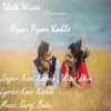 About Pyar Pyar Kahle Song