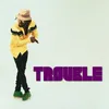 Trouble