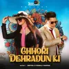 About Chhori Dehradun Ki Song