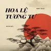 About HOA LỆ TƯƠNG TƯ Song