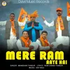 About Mere Ram Aaye Hai Song