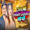 About Civil Chahe High Court Lade Pari Song