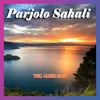 About Parjolo Sahali Song