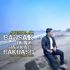 About BANSAIK DIHINO NAN KAYO BAKUASO Song