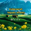 Kuberserah kepada Allahku