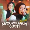 About Matursuwun Gusti Song