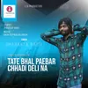 About Tate Bhal Paebar Chhadi Delina Song