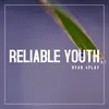 About Reliable Youth Song