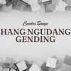 Hang Ngudang Gending