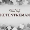 About Ketentreman Song